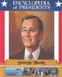 Cover of: George Bush by Zachary Kent