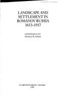 Cover of: Landscape and settlement in Romanov Russia, 1613-1917 by Judith Pallot