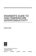 Cover of: Engineer's guide to high-temperature superconductivity