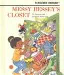 Messy Bessey's closet by Patricia McKissack, Fredrick McKissack, Pat McKissack