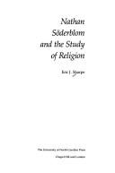 Nathan Söderblom and the study of religion by Eric J. Sharpe