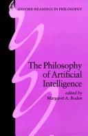 Cover of: The philosophy of artificial intelligence by edited by Margaret A. Boden.