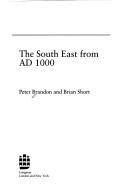 Cover of: The South East from AD 1000