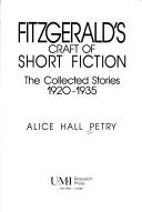 Cover of: Fitzgerald's craft of short fiction by Alice Hall Petry