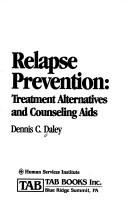 Cover of: Relapse prevention: treatment alternatives and counseling aids