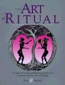 Cover of: The art of ritual by Renee Beck, Renee Beck