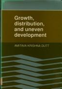 Cover of: Growth, distribution, and uneven development