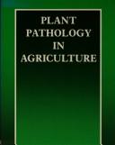 Cover of: Plant pathology in agriculture