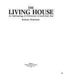 Cover of: The living house by Roxana Waterson