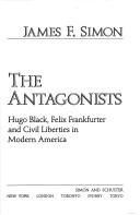 Cover of: The antagonists by James F. Simon
