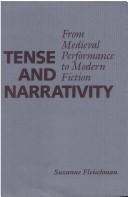 Cover of: Tense and narrativity: from medieval performance to modern fiction