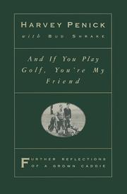 Cover of: And if you play golf, you're my friend by Harvey Penick