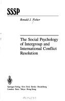 Cover of: The social psychology of intergroup and international conflict resolution