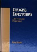 Cover of: Changing expectations: a key to effective psychotherapy