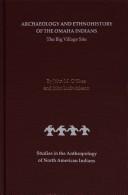 Cover of: Archaeology and ethnohistory of the Omaha Indians: the Big Village site