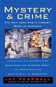 Cover of: Mystery and crime: the New York Public Library book of answers : intriguing and entertaining questions and answers about the who's who and what's what of whodunits