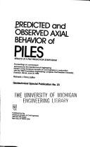 Cover of: Predicted and observed axial behavior of piles--results of a pile prediction symposium | 