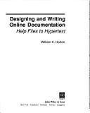 Cover of: Designing and writing online documentation by William K. Horton