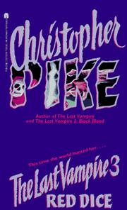 Cover of: The RED DICE (LAST VAMPIRE 3): THE RED DICE (The Last Vampire) by Christopher Pike