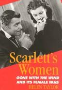 Cover of: Scarlett's women by Helen Taylor