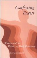 Cover of: Confessing excess: women and the politics of body reduction