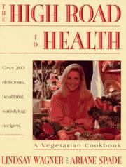 Cover of: High Road to Health: A Vegetarian Cookbook