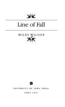 Cover of: Line of fall by Miles Wilson