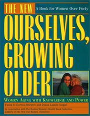 Cover of: The new ourselves, growing older: women aging with knowledge and power