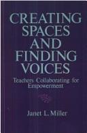 Cover of: Creating spaces and finding voices by Janet L. Miller