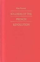 Cover of: The soldiers of the French Revolution