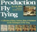 Cover of: Production fly tying by A. K. Best