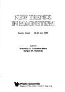 Cover of: New trends in magnetism, Recife, Brazil, 26-28 July 1989