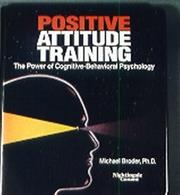 Cover of: Positive Attitude Training: Self-Mastery Made Easy