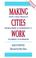 Cover of: Making cities work