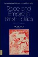 Cover of: Race and empire in British politics | Paul B. Rich
