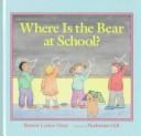 Where is the bear at school?