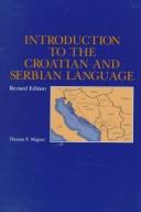 Introduction to the Croatian and Serbian language by Thomas F. Magner