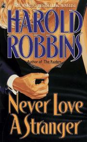 Cover of: Never Love a Stranger by Harold Robbins