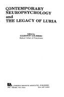 Cover of: Contemporary neuropsychology and the legacy of Luria