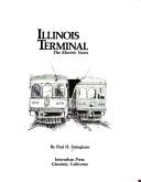 Cover of: Illinois Terminal, the electric years | Paul Stringham