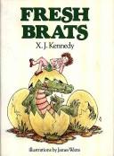 Cover of: Fresh brats by X. J. Kennedy