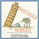 Cover of: Mistakes that worked by Charlotte Foltz Jones
