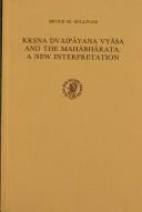 Cover of: Kṛṣṇa Dvaipāyana Vyāsa and the Mahābhārata: a new interpretation