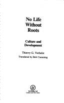 Cover of: No life without roots: culture and development