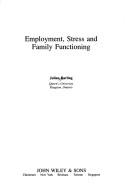 Cover of: Employment, stress, and family functioning