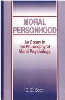 Cover of: Moral personhood: an essay in the philosophy of moral psychology