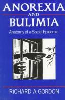 Anorexia and bulimia by Gordon, Richard A.