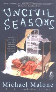 Cover of: Uncivil seasons by Michael Malone