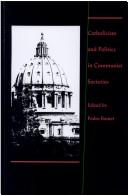 Cover of: Catholicism and politics in communist societies | 
