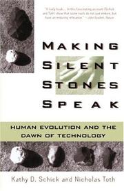 Cover of: Making Silent Stones Speak: Human Evolution And The Dawn Of Technology